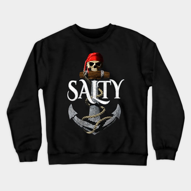 Salty Pirate Skull And Anchor Crewneck Sweatshirt by macdonaldcreativestudios